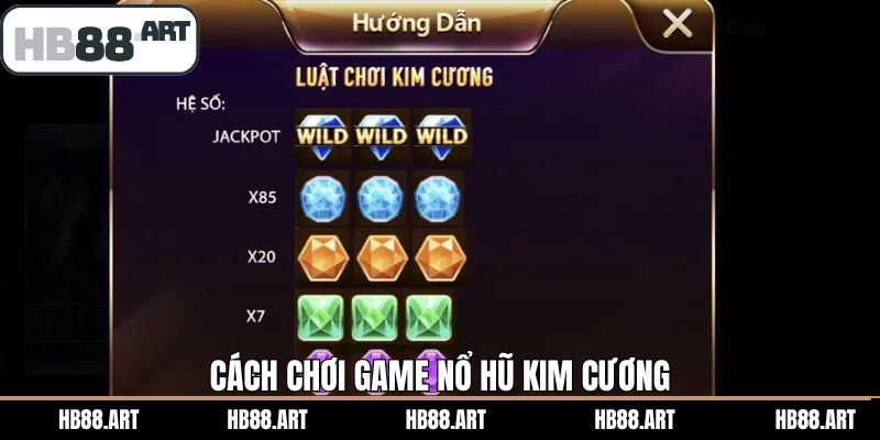 Luật chơi quay hũ Kim Cương tại HB88
