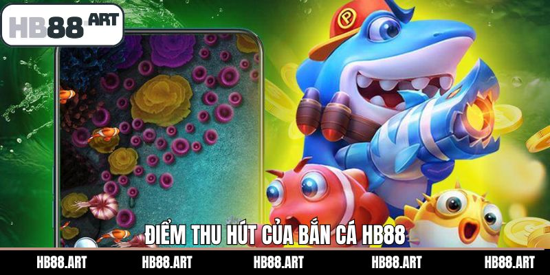 Những ưu điểm vượt trội trong chuyên mục bắn cá tại HB88