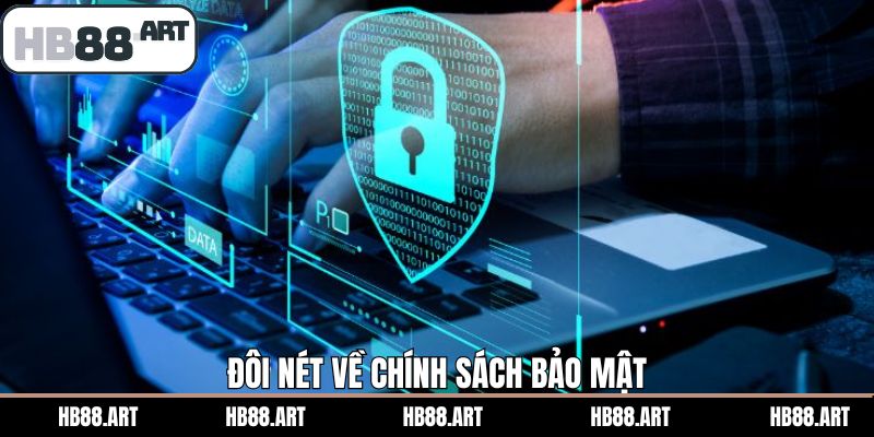 Đôi nét về điều khoản bảo mật tại HB88