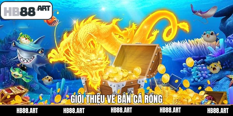 Nét chính về game săn cá rồng cực cuốn hút