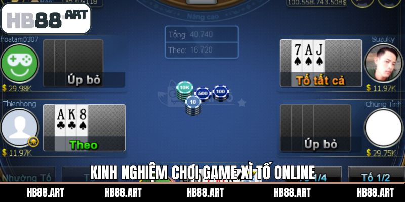 Kinh nghiệm hữu ích giành chiến thắng khi tham gia xì tố