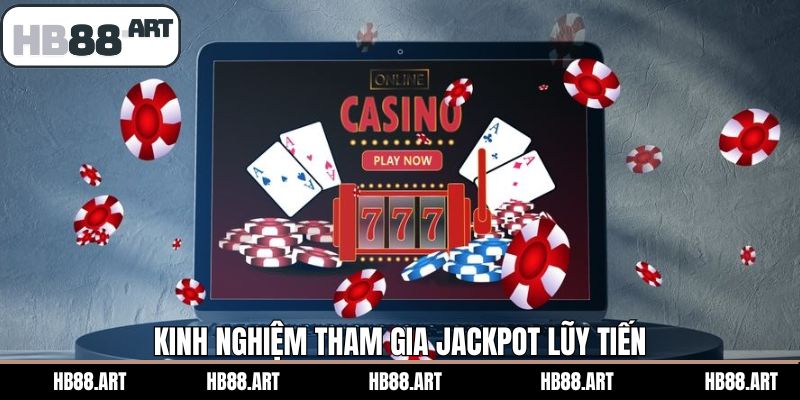 Một số mẹo nên áp dụng khi tham gia jackpot lũy tiến 