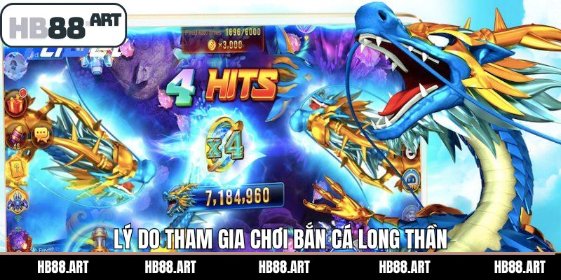 Ưu điểm nổi bật có ở game bắn cá Long Thần 