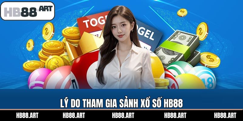 Lý do vì sao thành viên nên lựa chọn cá cược xổ số HB88