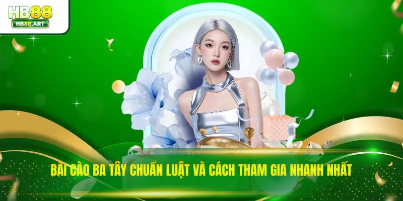 Bài Cào Ba Tây Chuẩn Luật Và Cách Tham Gia Nhanh Nhất