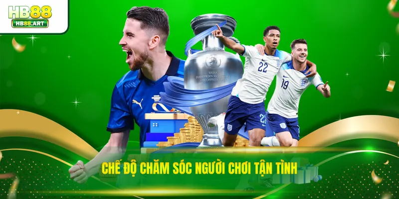 Chế độ chăm sóc người chơi tận tình