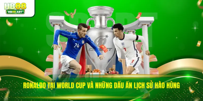 Ronaldo Tại World Cup Và Những Dấu Ấn Lịch Sử Hào Hùng